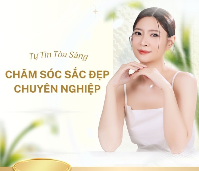 Chăm sóc da chuyên nghiệp cho làn da khỏe mạnh, rạng rỡ